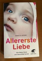 Buch Allererste Liebe. Wie Babys Glück und Gesundheit lernen