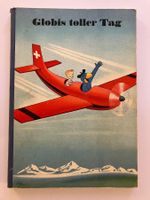 Globi Buch Globis toller Tag, 1. Auflage 1960