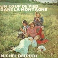 Michel Delpech - Un Coup de Pied dans la Montagne / Groupies