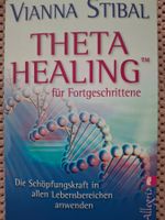 Theta Healing für Fortgeschrittene - Vianna Stibal