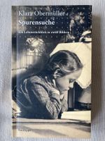 Klara Obermüller, Spurensuche