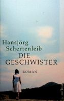 Hansjörg Schertenleib Die Geschwister TB Aufbau EA 2008