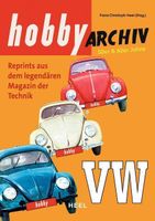 Hobby Archiv VW - Reprint aus dem legendären Magazin 50/60er