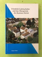 Weibel: Friedrich Ludwig Keller u. d. Obergericht d. Kt. ZH