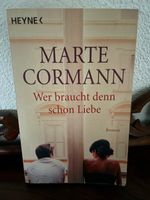 Marte Cormann Roman: Wer braucht denn schon Liebe