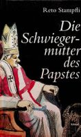 R. Stampföli Die Schwiegermutter des Papstes Knapp Verlag