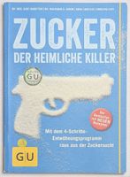 Zucker - der heimliche Killer - Dr. med. Kurt Mosetter etc.