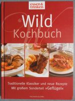 Wild Kochbuch - Traditionelle Klassiker und neue Rezepte