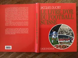 Jacques Ducret Le Livre d’or du football suisse