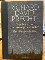 Richard David Precht: Wer bin ich – und wenn ja, wie viele?