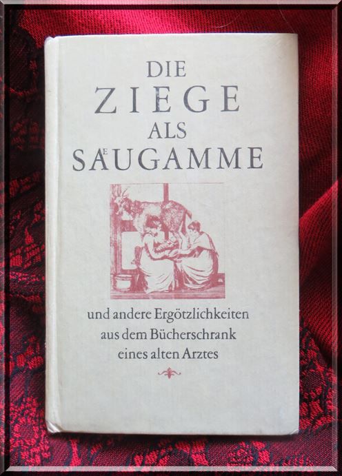 Libri: Die Ziege als Säugamme – Nuovo (secondo la descrizione) da Bern venduto da Ultimaa