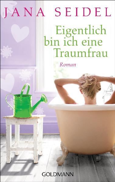 Libri: Seidel Jana - Eigentlich bin ich eine Traumfrau / Roman – Usato da Schaffhausen venduto da buecherlaus