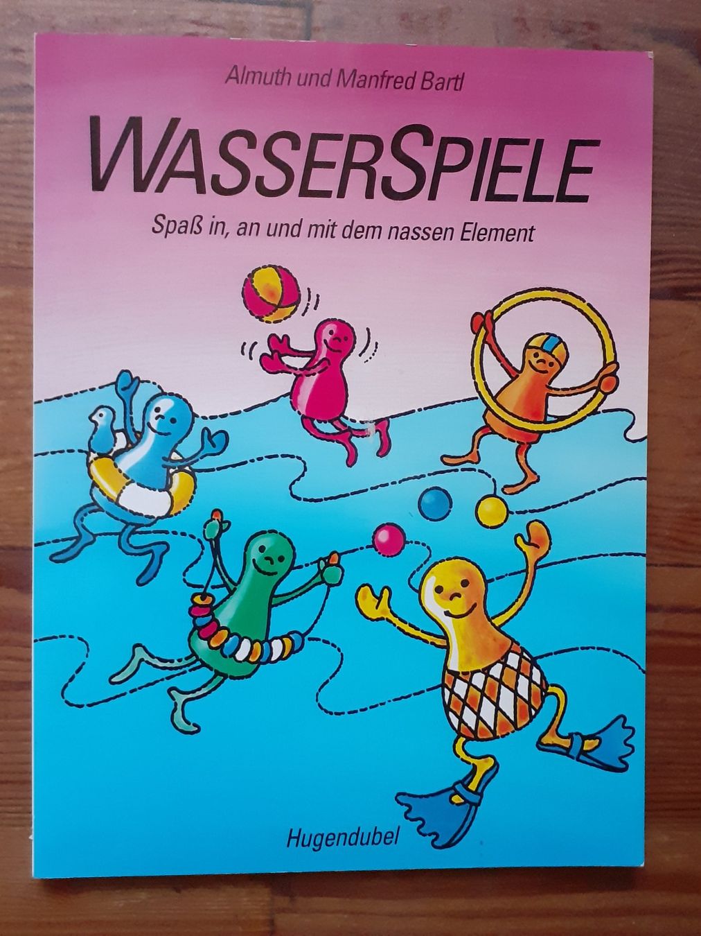 Bücher: Wasserspiele Spass in, an u. mit .. v. Almuth/Manfred  Bartl – Gebraucht aus Basel von ideashop