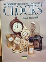The County Life International Dictionary of Clocks