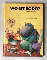 Nilpferd Bilderbuch: Wo ist Bodo?