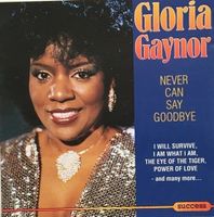 Gloria Gaynor - Never can say goodbye