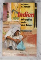 Indien, Wir wollen mehr vom Leben! Andreas Bänziger