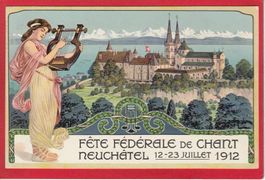 AK NEUCHÂTEL, FÊTE DE CHANT 1912