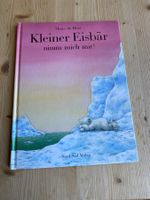 Hans de Beer: Kleiner Eisbär nimm mich mit!