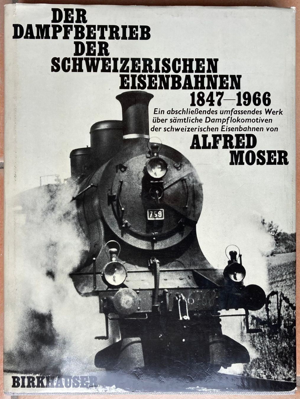 Bücher: Der Dampfbetrieb der Schweizerischen Eisenbahnen 1847-1966 – Gebraucht aus Versoix von Decapod