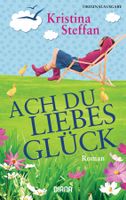 Steffan Kristina - Ach du Liebesglück / Roman