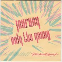 Journey - Only the young 7" Vinyl 1985