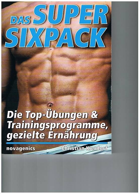 Bücher: DAS SUPER SIXPACK - Top Übungen und Programme, Ernährung – Gebraucht aus Reitnau von GuenstigUNDschnell