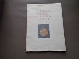 Uhrmacherei L' orologio svizzero attraverso i secoli