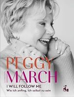 Peggy March Autobiografie "I Will Follow Me" - Top!