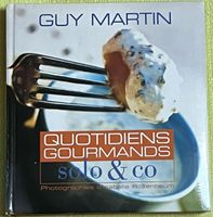 Livre de cuisine Guy Martin "Solo & co"- Quotidien gourmand