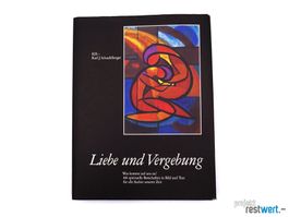 Liebe und Vergebung v. KARL J. SCHAUFELBERGER