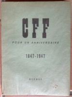 CFF Pour un anniversaire 1847 - 1947