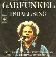Garfunkel Art: I Shall Sing 7"