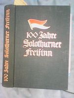 100 Jahre Solothurner Freisinn (FDP)