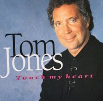 Tom Jones - Touch my heart