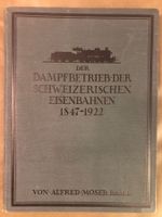 Buch Der Dampfbetrieb der Schweizerischen Eisenbahnen 1922