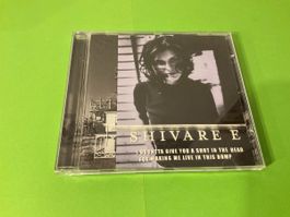 Shivare E - I Oughtta Give You - Seltene CD, Top Zustand!