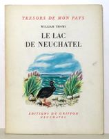 Trésors de mon Pays - Le lac de Neuchâtel