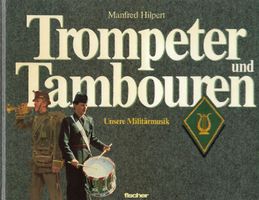 Trompeter und Tambouren unsere Militärmusik