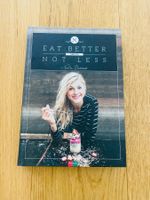 Eat Better Not Less - Nadia Damaso Kochbuch, Top Zustand!