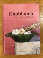 Kochbuch Knoblauch eine Liebeserklärung Erica Bänziger