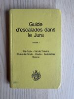Guide d'escalades dans le Jura Vintage Club Alpin Suisse