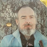 MAC WISEMAN - THE MAC WISEMAN STORY