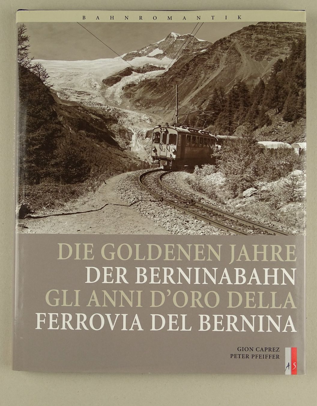 Libri: DIE GOLDENEN JAHRE DER BERNINABAHN – Usato da Grüningen venduto da Kartensammler