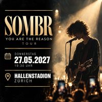 SOMBR PIT STEHPLATZ TICKETS HALLENSTADION ZÜRICH 27.05.2027