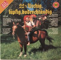 22x urchig, lüpfig, bodeständig (LP)