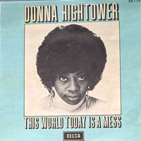 Vinyl Single Donna Hightower - This World Today Is A Mess