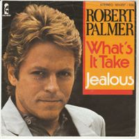 Robert Palmer - What's it take 7" Vinyl 1979
