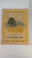 Schweizer Heimatbücher: Das Schweizer Dorf 1948