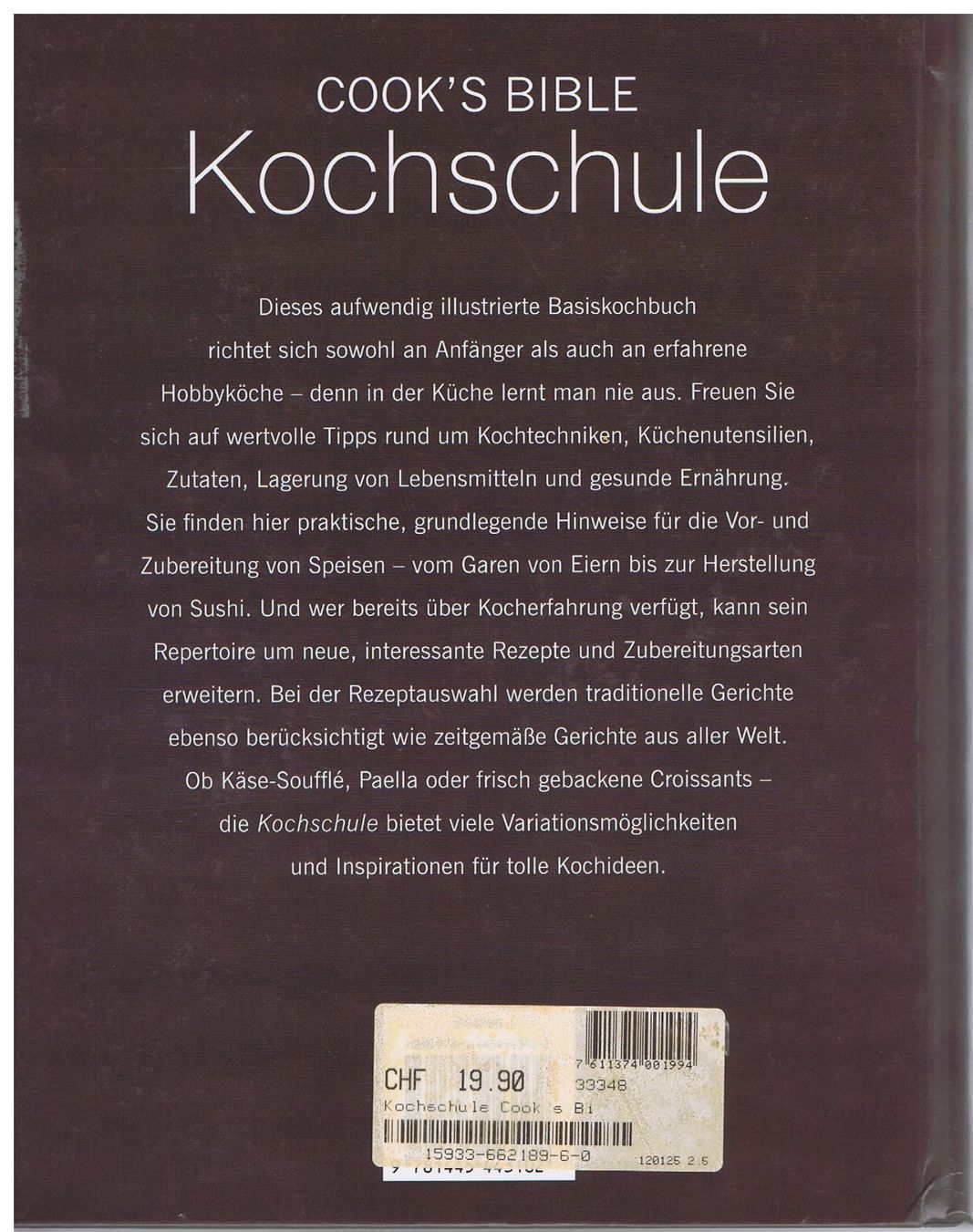 Livres: Cook's Bible, Kochschule – D'occasion à Unterengstringen par Lastchance 1